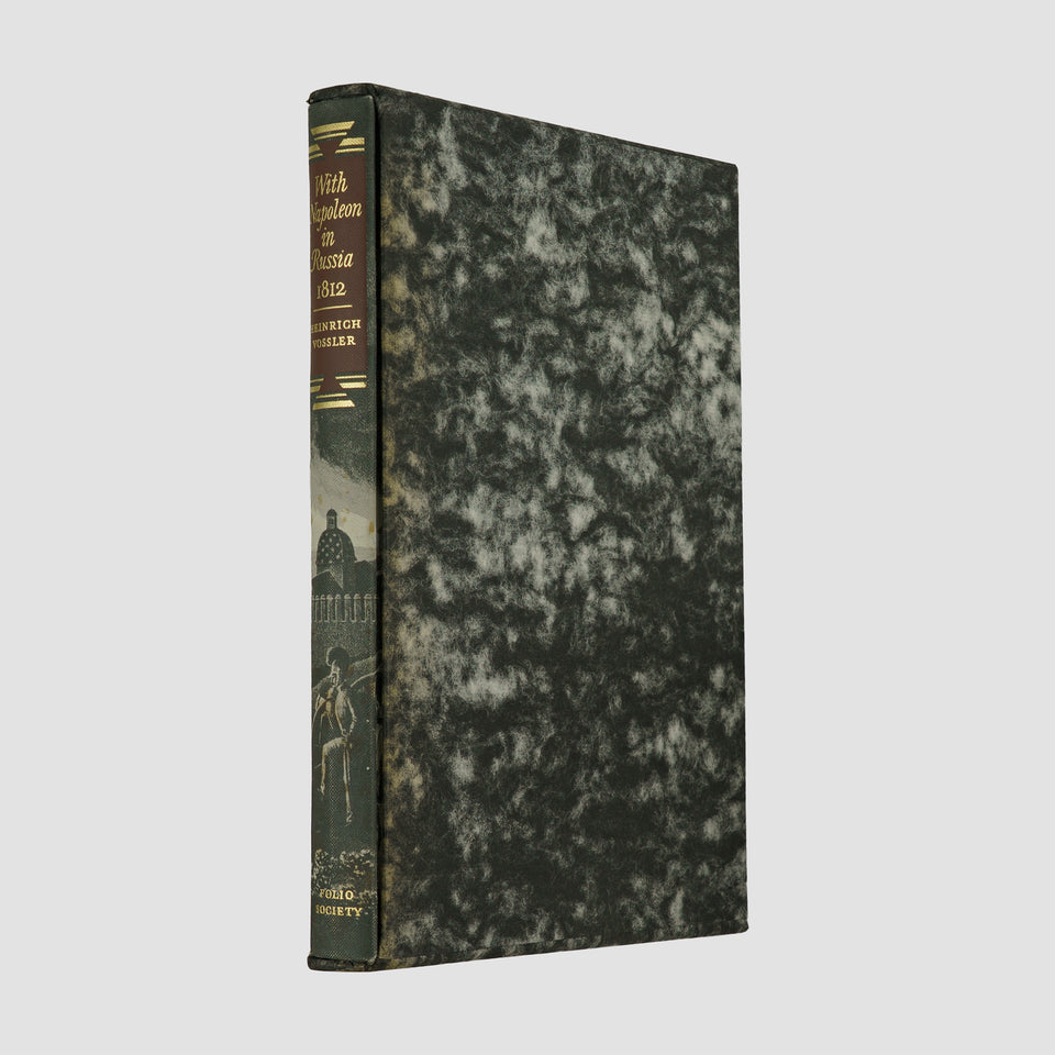 VOSSLER, Heinrich August (1791–1848). With Napoleon in Russia 1812: The Diary of Lt H. A. Vossler, a Soldier of the Grand Army 1812–1813 (The Folio Society, London, 1969).