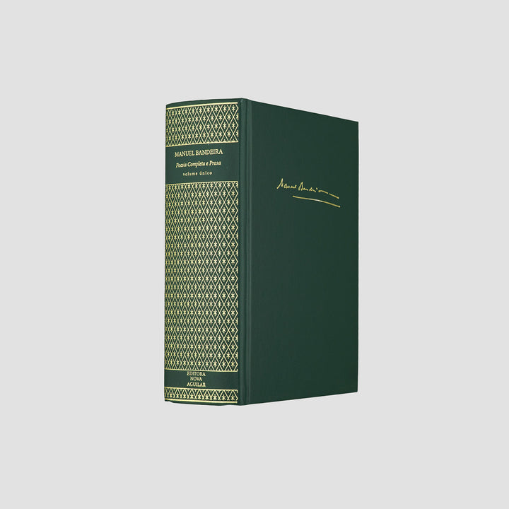 BANDEIRA, Manuel (1886–1968). Poesia Completa e Prosa (Editora Nova Aguilar, Rio de Janeiro, 2009).