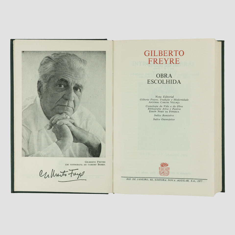 FREYRE, Gilberto (1900–1987). Obra Escolhida (Editora Nova Aguilar, Rio de Janeiro, 1977).