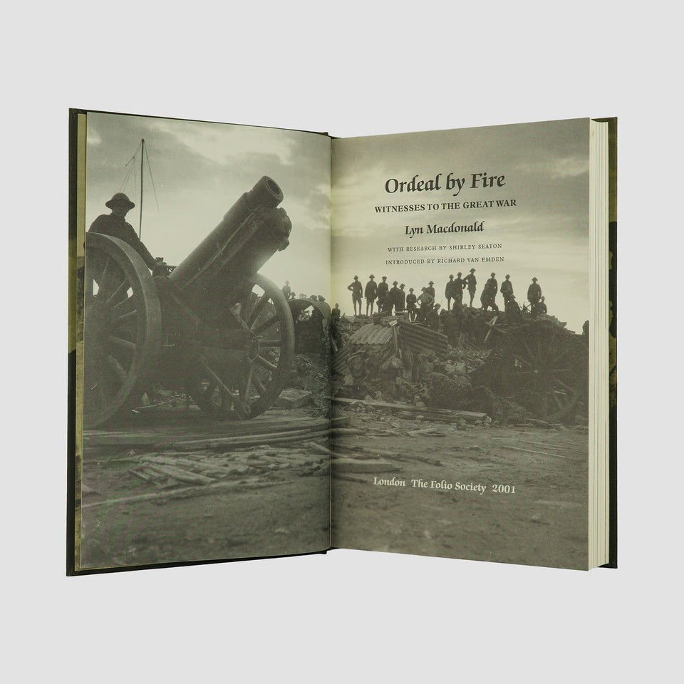 MACDONALD, Lyn (1929–2021). Ordeal by Fire: Witnesses to the Great War (The Folio Society, London, 2014).