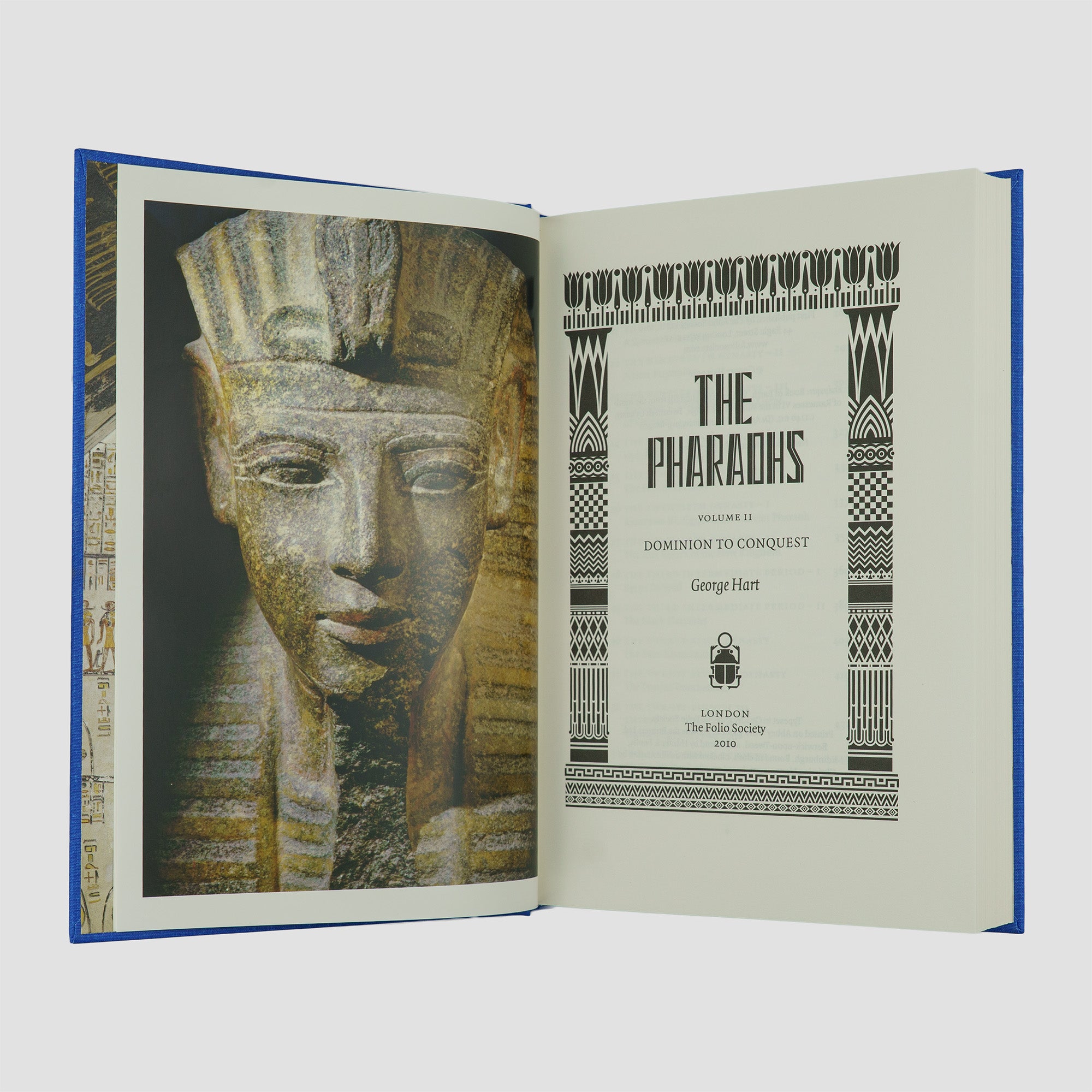 HART, George (1945–2021). The Pharaohs (The Folio Society, London, 2010), 2 vols.