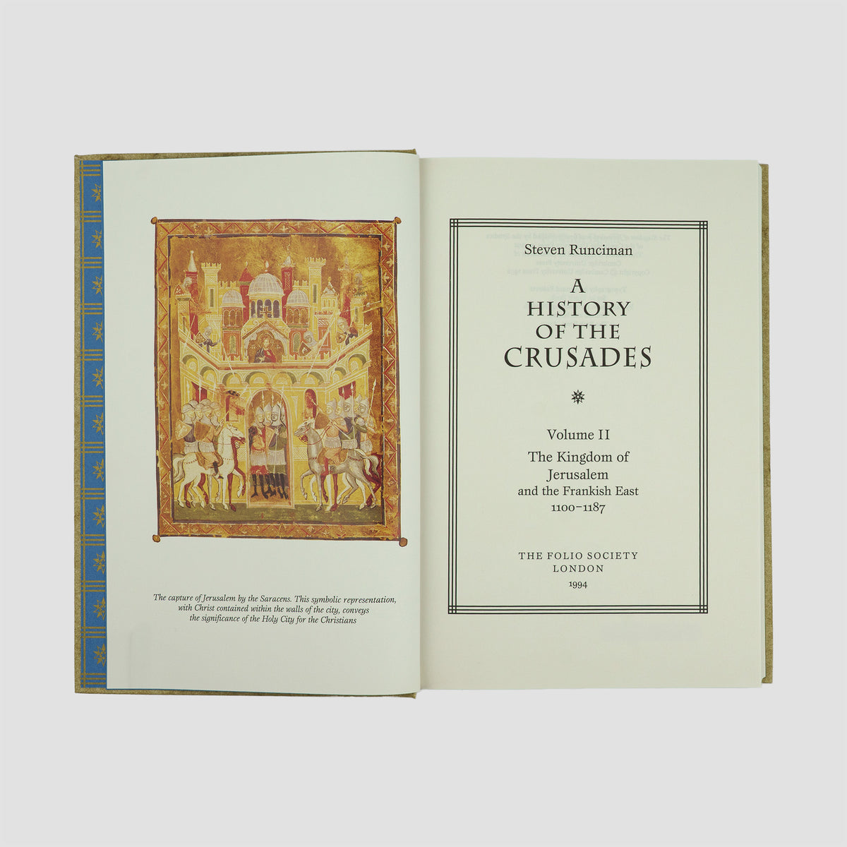 RUNCIMAN, Steven (1903–2000). A History of the Crusades (The Folio Society, London, 1994), 3 vols.