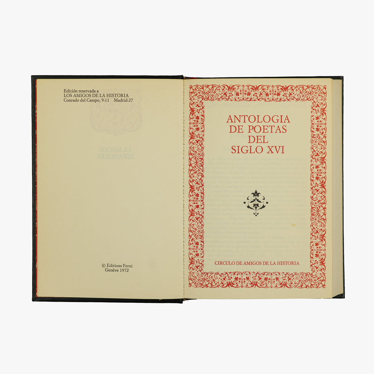 SAINZ DE ROBLES, Federico Carlos (org.) (séc. XX). Antología de poetas del siglo XV • Antología de poetas del siglo XVI • Antología de poetas del siglo XVII • Antología de poetas de los siglos XVIII y XIX (Editions Ferni, Madrid, 1972–1974), 4 vols.