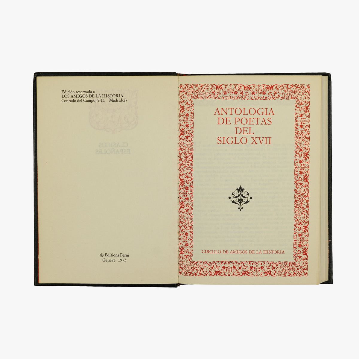 SAINZ DE ROBLES, Federico Carlos (org.) (séc. XX). Antología de poetas del siglo XV • Antología de poetas del siglo XVI • Antología de poetas del siglo XVII • Antología de poetas de los siglos XVIII y XIX (Editions Ferni, Madrid, 1972–1974), 4 vols.