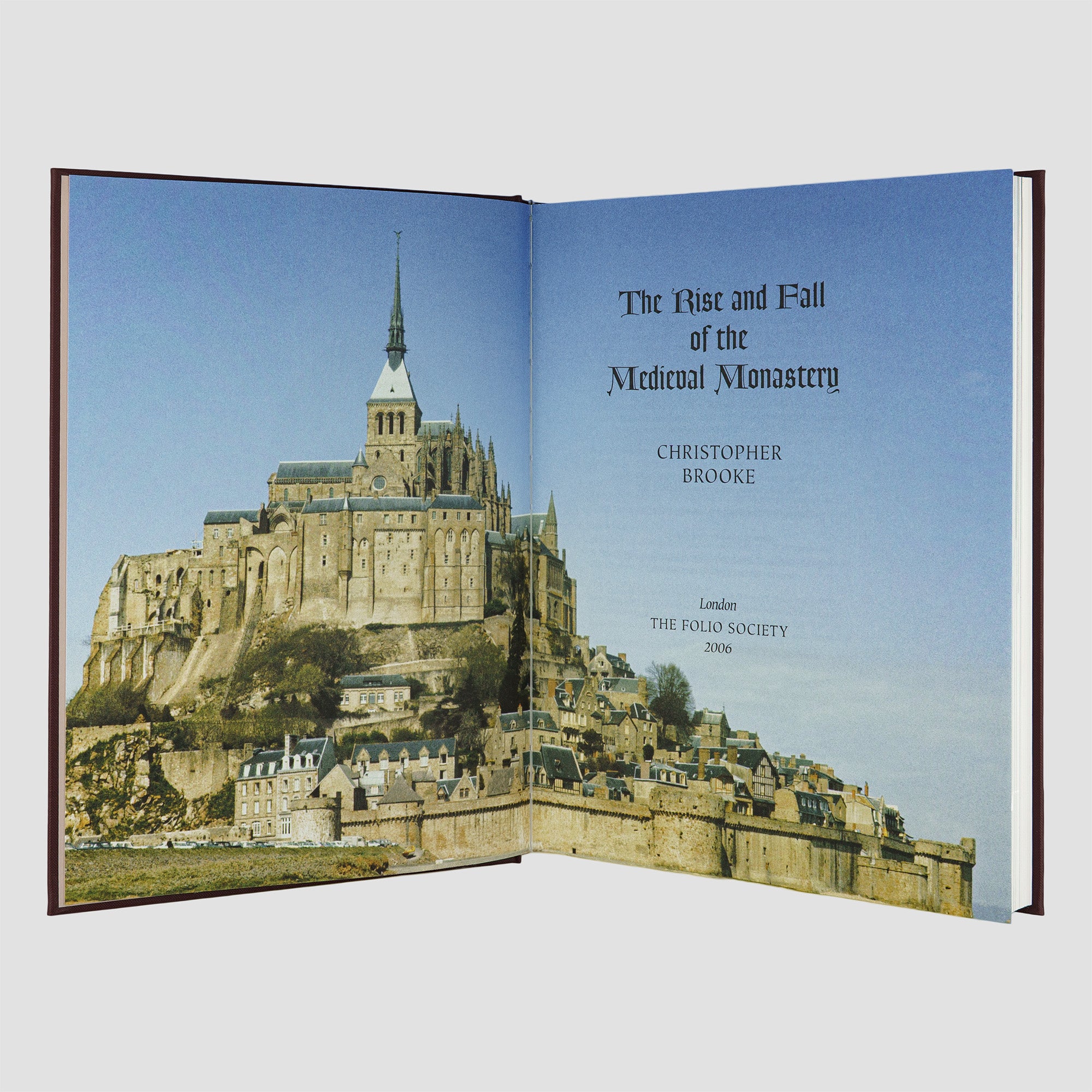 BROOKE, Christopher (1927–2015). The Rise and Fall of the Medieval Monastery (The Folio Society, London, 2006).