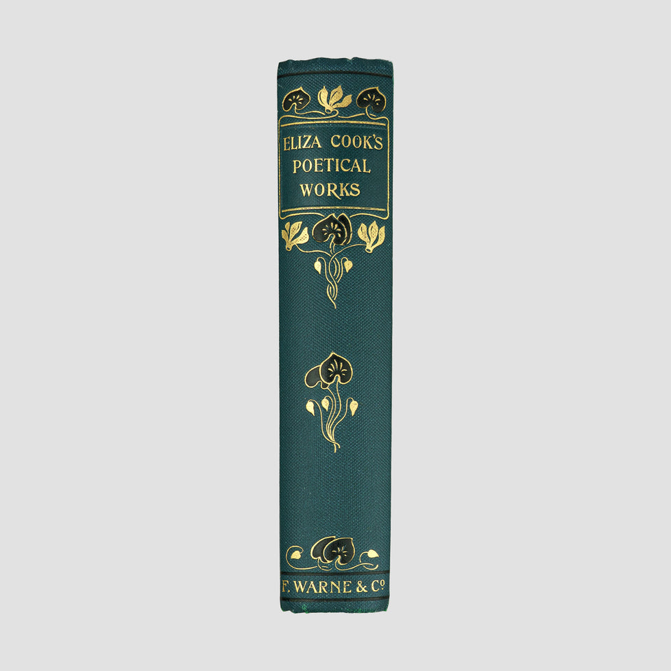 COOK, Eliza (1818–1889). The Poetical Works of Eliza Cook (Frederick Warne & Co., London/New York, c. 1880).