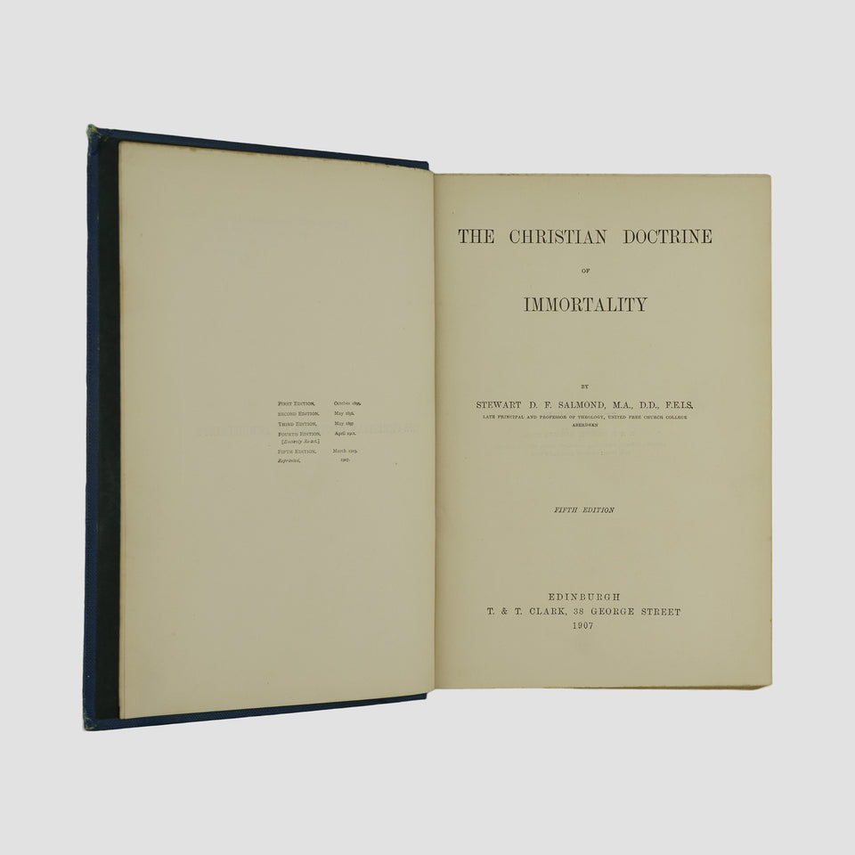 SALMOND, Stewart D. F. (1838-1905). The Christian Doctrine of Immortality (T. & T. Clark, Edinburgh, 1907).