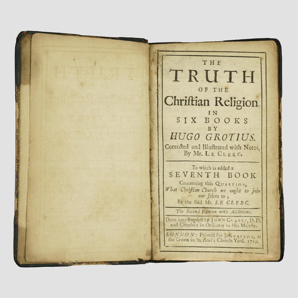 GROTIUS, Hugo (1583-1645). The Truth of the Christian Religion: In Six Books; With a Seventh Book (J. Knapton, London, 1719).