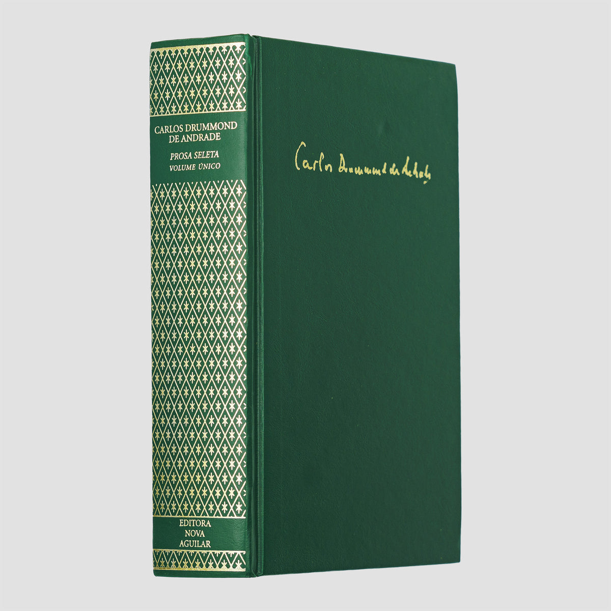 DRUMMOND DE ANDRADE, Carlos (1902–1987). Prosa Seleta (Editora Nova Aguilar, Rio de Janeiro, 2003).