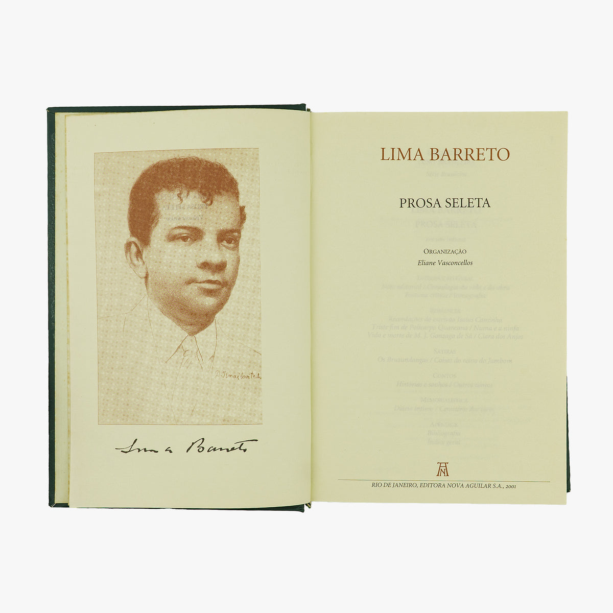 LIMA BARRETO, Afonso Henriques de (1881–1922). Prosa Seleta (Editora Nova Aguilar S.A., Rio de Janeiro, 2001).