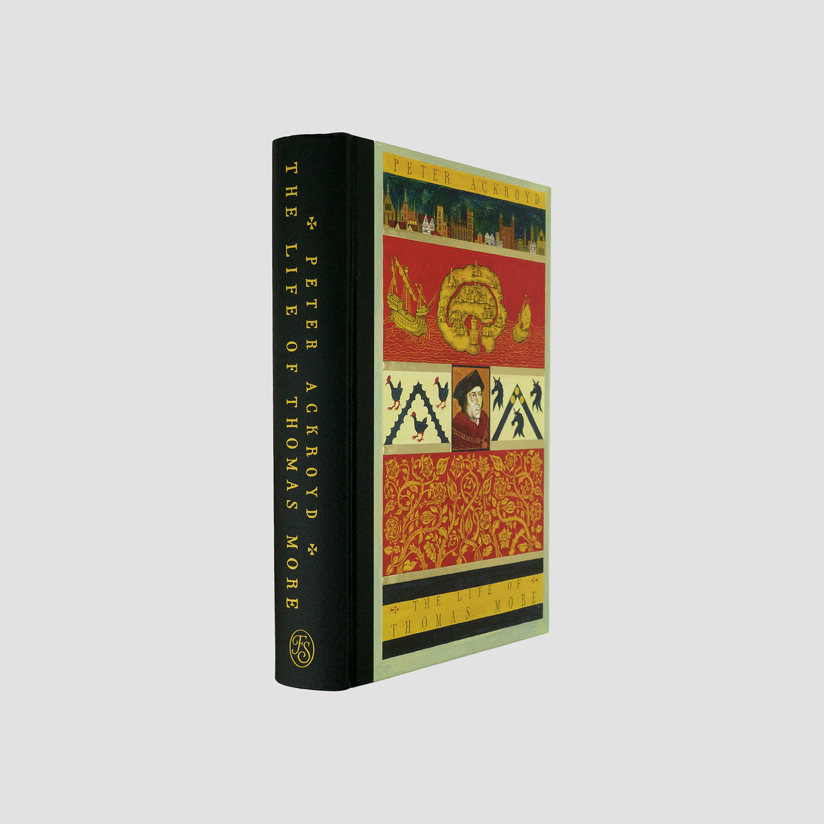 ACKROYD, Peter (1949– ). The Life of Thomas More (The Folio Society, London, 2017).