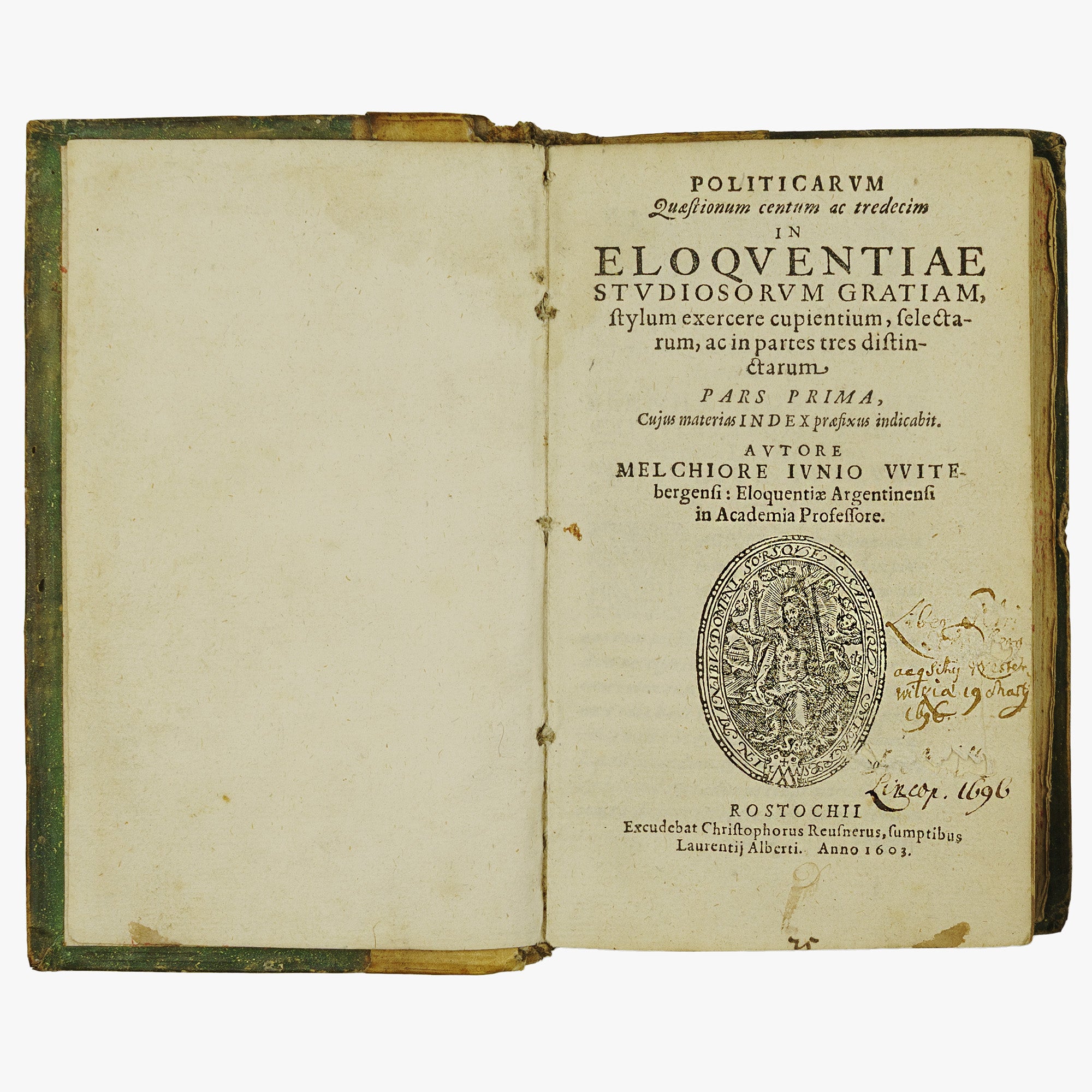 JUNIUS, Melchior (1545–1604). Politicarum Quaestionum Centum ac Tredecim in Eloquentiae Studiosorum Gratiam, Stylum Exercere Cupientium, Selectarum, ac in Partes Tres... (Christophorus Reusner / Laurentii Alberti, Rostochii, 1603–1604), 3 partes.