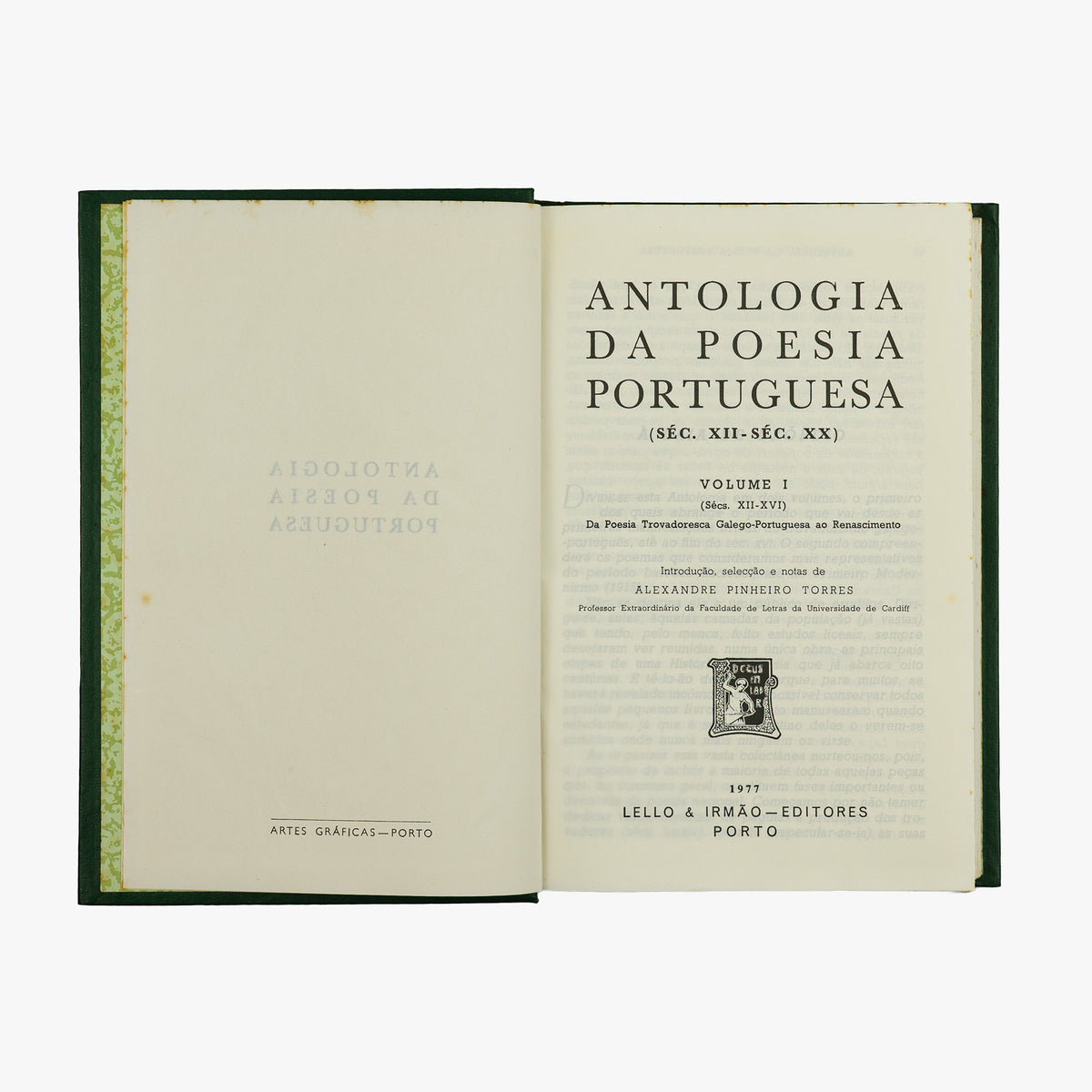 TORRES, Alexandre Pinheiro (1923–1999). Antologia da Poesia Portuguesa (Séc. XII–Séc. XX) (Lello & Irmão – Editores, Porto, 1977).
