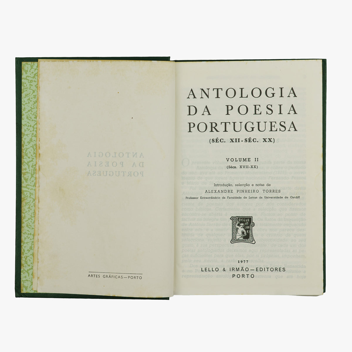TORRES, Alexandre Pinheiro (1923–1999). Antologia da Poesia Portuguesa (Séc. XII–Séc. XX) (Lello & Irmão – Editores, Porto, 1977).