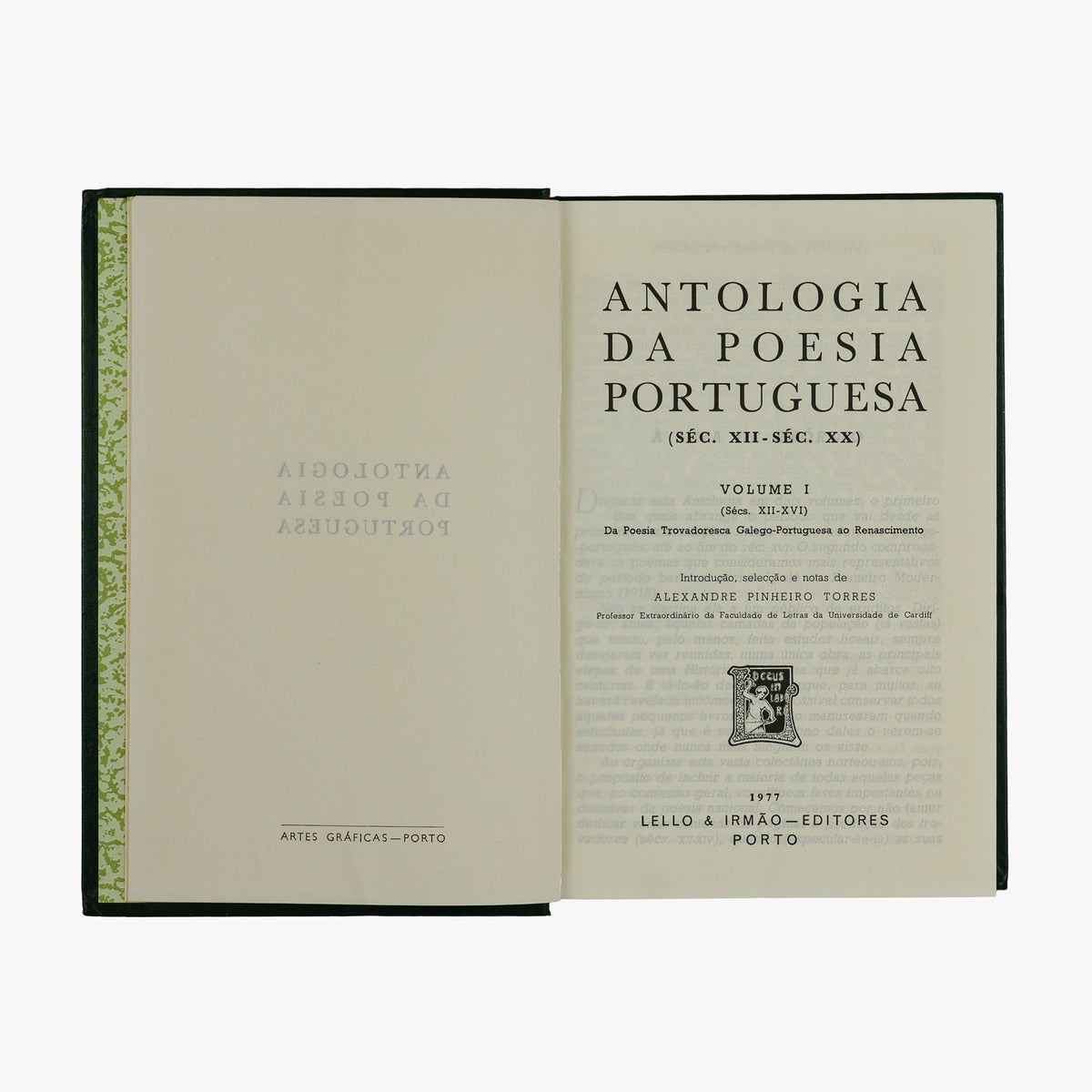 TORRES, Alexandre Pinheiro (1923–1999). Antologia da Poesia Portuguesa (Séc. XII–Séc. XX) (Lello & Irmão – Editores, Porto, 1977).