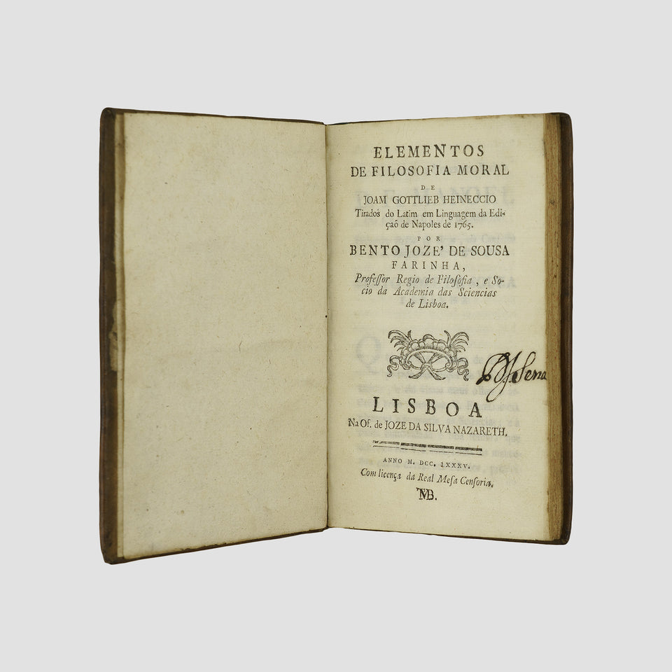 HEINECCIUS, Johann Gottlieb (1681–1741). Elementos de filosofia moral: tirados do latim em linguagem da edição de Nápoles de 1765 (Oficina de José da Silva Nazareth, Lisboa, 1785).