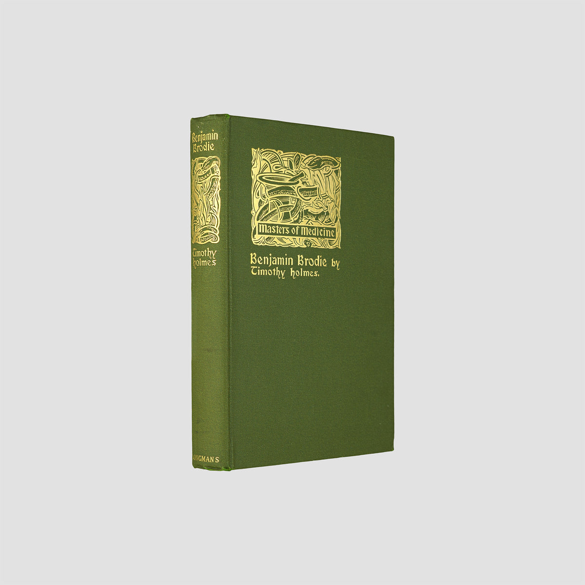 HOLMES, Timothy (1825–1907). Sir Benjamin Collins Brodie (Longmans, Green & Co., New York, 1898).