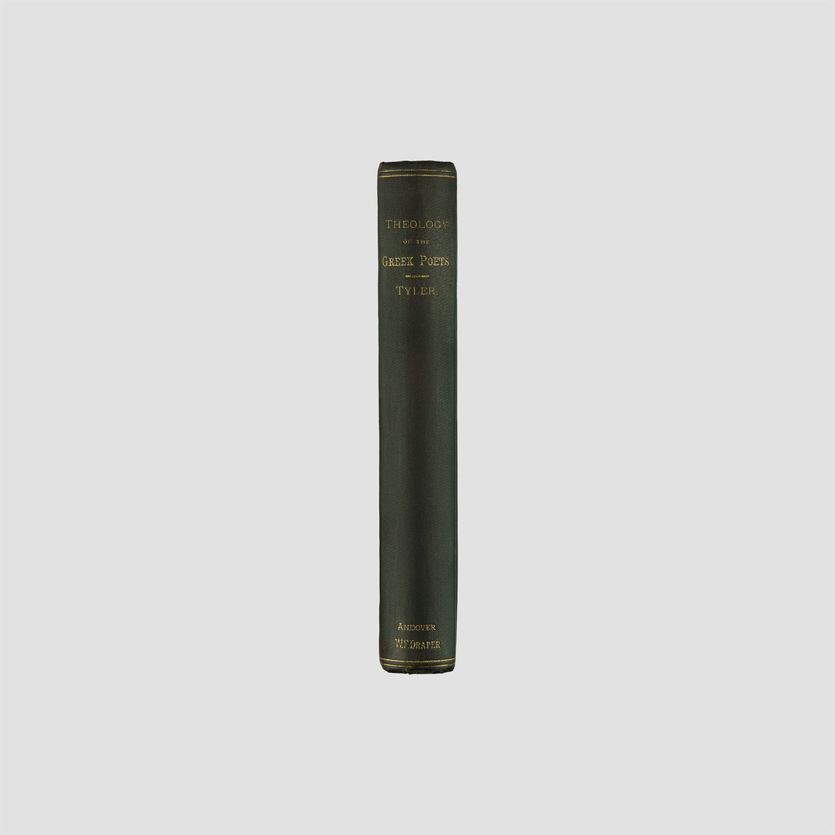 TYLER, W. S. (1810-1897). The Theology of the Greek Poets (Warren F. Draper, Andover, 1884).