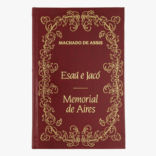 MACHADO DE ASSIS, Joaquim Maria (1839–1908). Esaú e Jacó; Memorial de Aires (Abril Cultural, São Paulo, 1984).