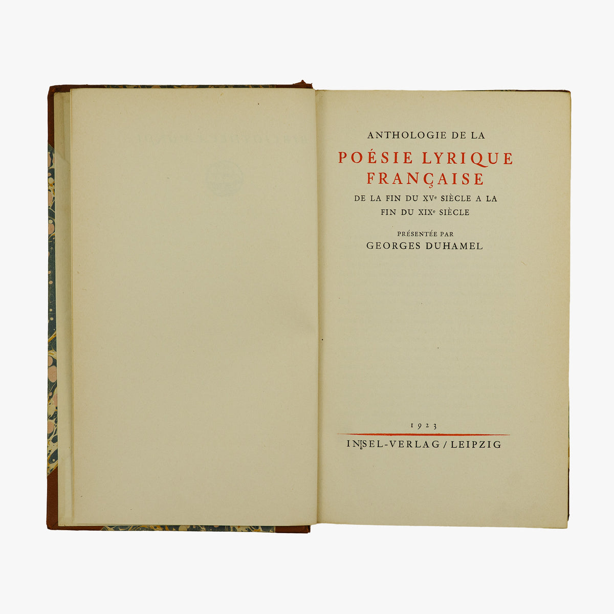 DUHAMEL, Georges (org.) (1884–1966). Anthologie de la Poésie Lyrique Française de la fin du XVe siècle à la fin du XIXe siècle (Insel-Verlag, Leipzig, 1923).