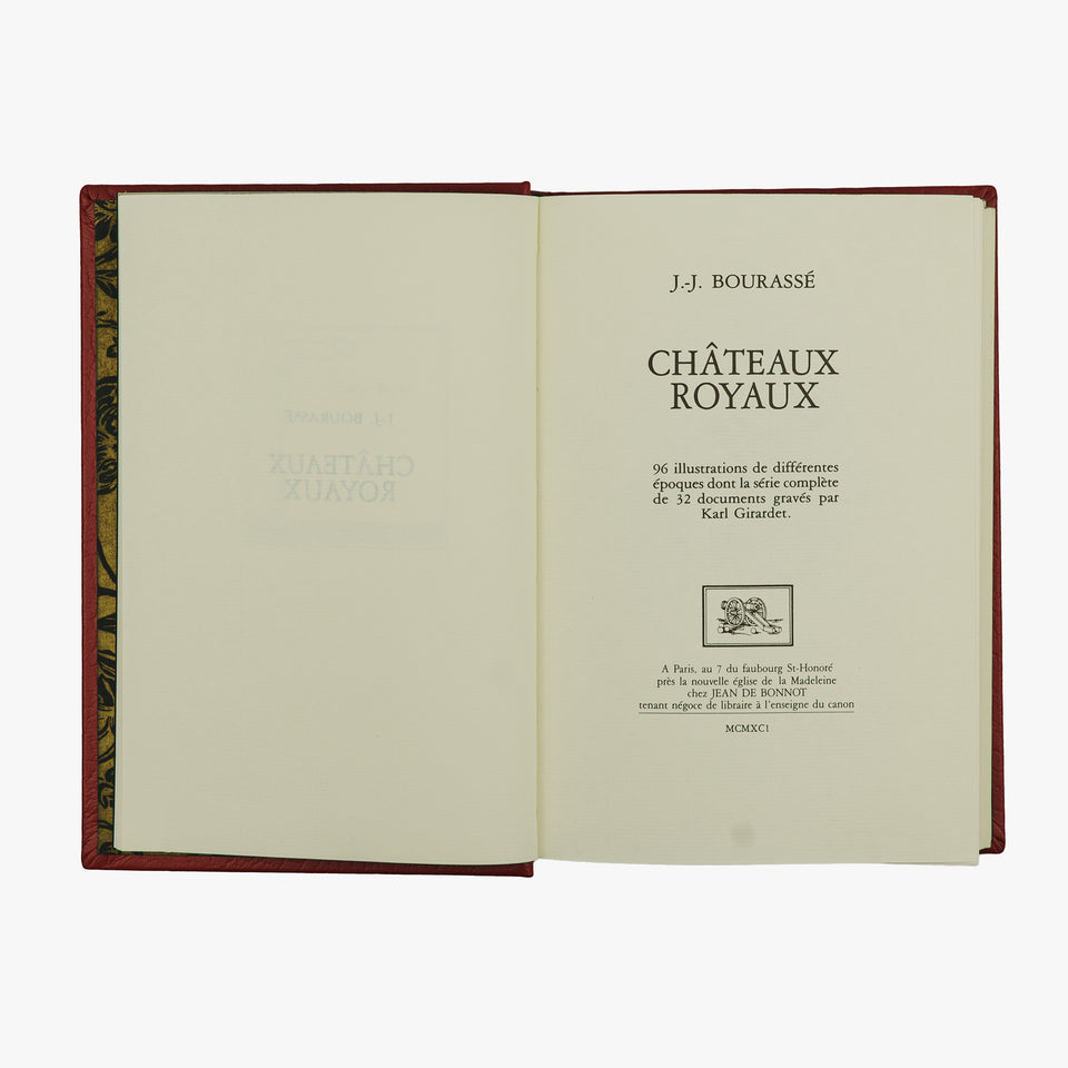 BOURASSÉ, Jean-Jacques (1813–1872). Châteaux royaux (Jean de Bonnot, Paris, 1991).
