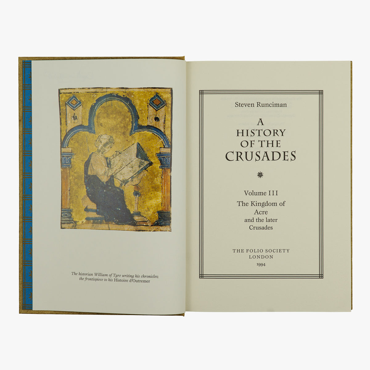 RUNCIMAN, James Cochran Stevenson (1903–2000). A History of the Crusades (The Folio Society, London, 1994), 3 vols.