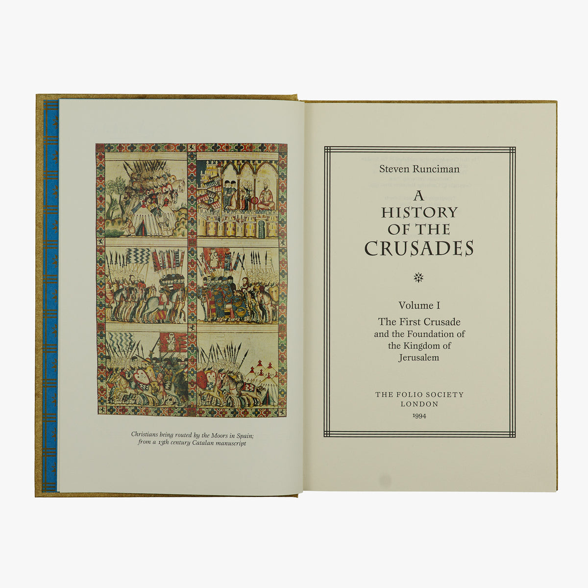 RUNCIMAN, James Cochran Stevenson (1903–2000). A History of the Crusades (The Folio Society, London, 1994), 3 vols.