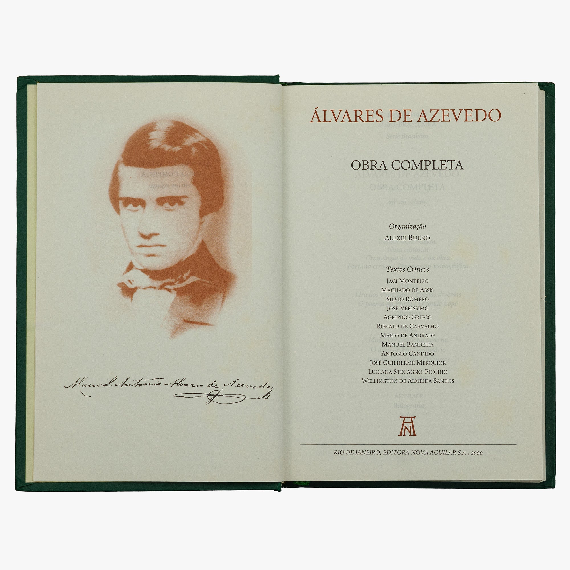 ÁLVARES DE AZEVEDO, Manuel Antônio (1831–1852). Obra completa (Editora Nova Aguilar, Rio de Janeiro, 2000).