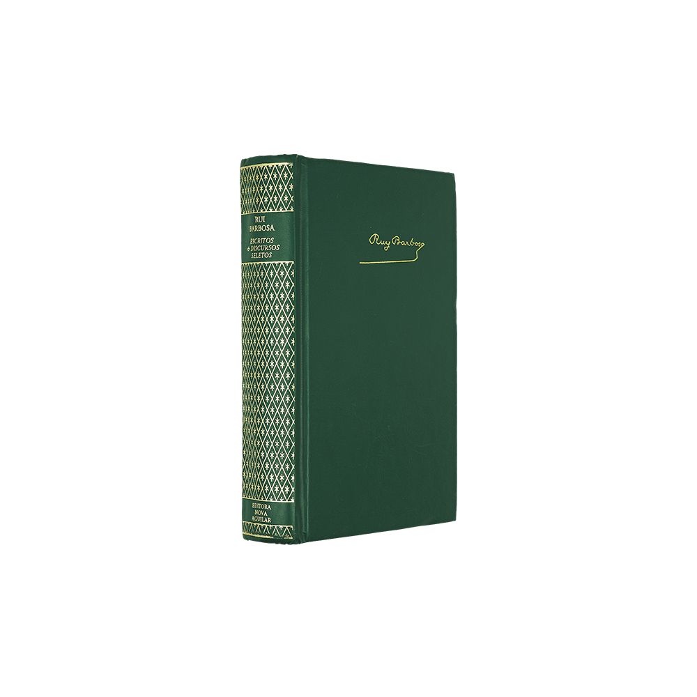 BARBOSA DE OLIVEIRA, Rui (1849–1923). Escritos e discursos seletos (Editora Nova Aguilar, Rio de Janeiro, 1997).