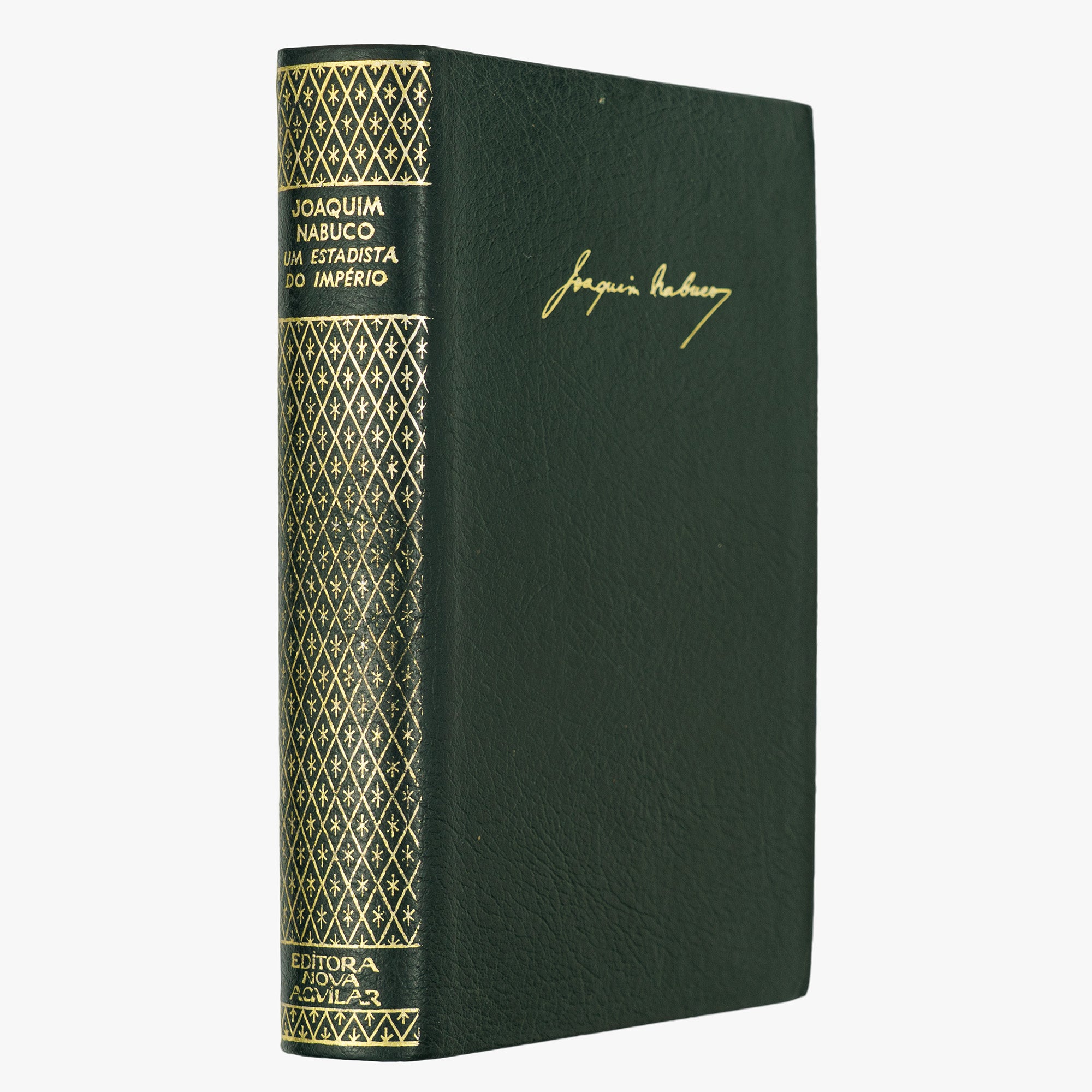 Joaquim Nabuco — Um Estadista do Império (Editora Nova Aguilar, 1975). Livro físico. Capa editorial em couro com douração.