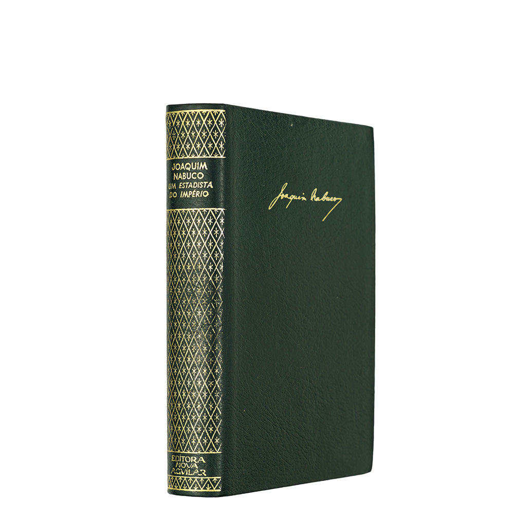 Joaquim Nabuco — Um Estadista do Império (Editora Nova Aguilar, 1975). Livro físico. Capa de couro com douração.