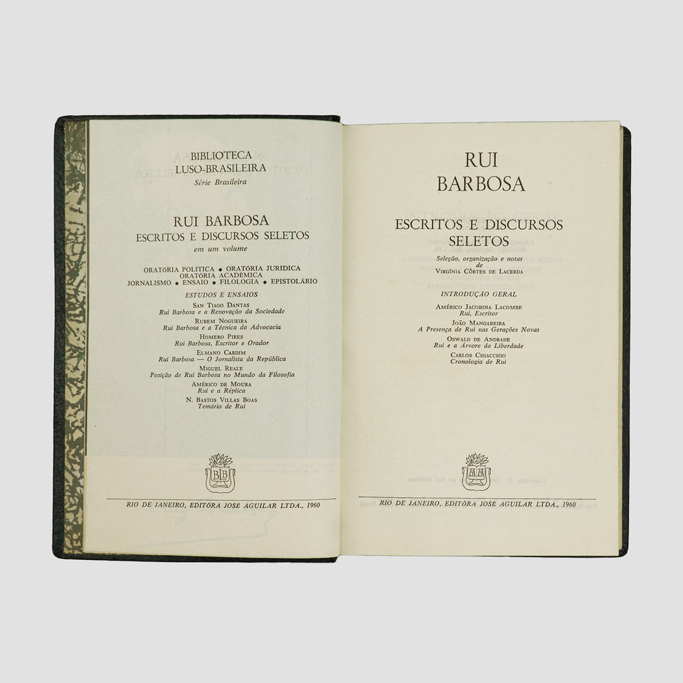 BARBOSA, Rui (1849–1923). Escritos e discursos seletos (Editôra José Aguilar, Rio de Janeiro, 1960).