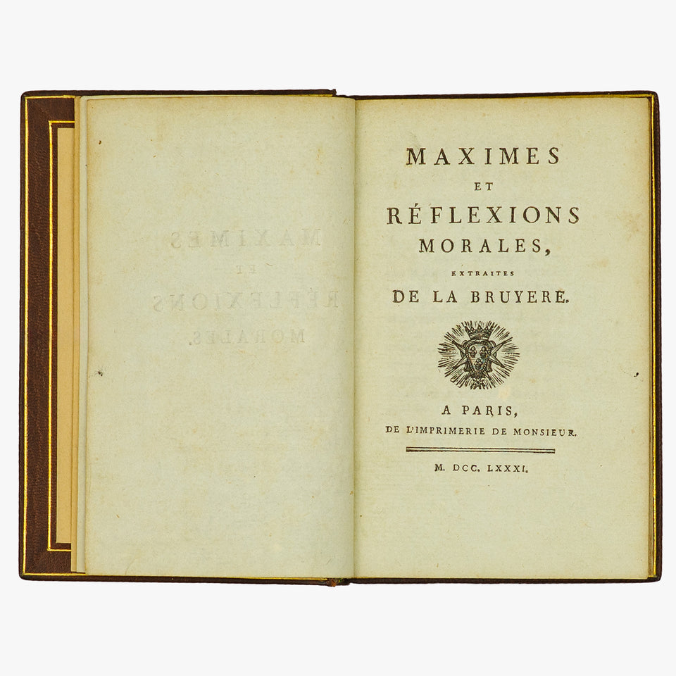 LA BRUYÈRE, Jean de (1639–1696). Maximes et réflexions morales (Imprimerie de Monsieur, Paris, 1781).