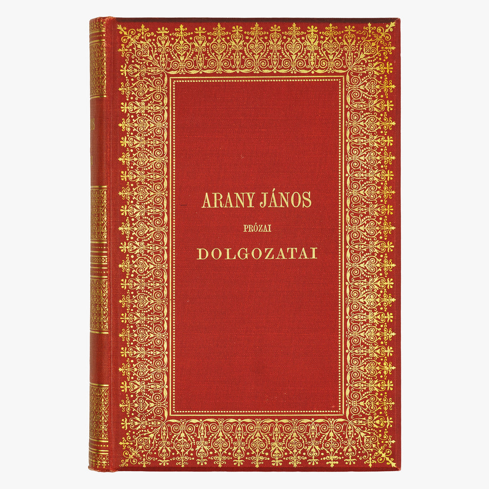 ARANY, János (1817–1882). Összes Munkái — V. kötet: Prózai dolgozatai (Franklin-Társulat, Budapest, 1900).