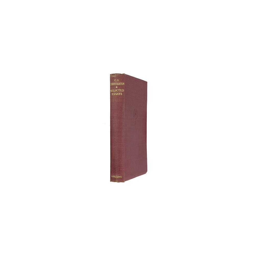 CHESTERTON, G. K. (1874-1936). Selected Essays of G. K. Chesterton (Collins Clear-Type Press, Great Britain, 1939)