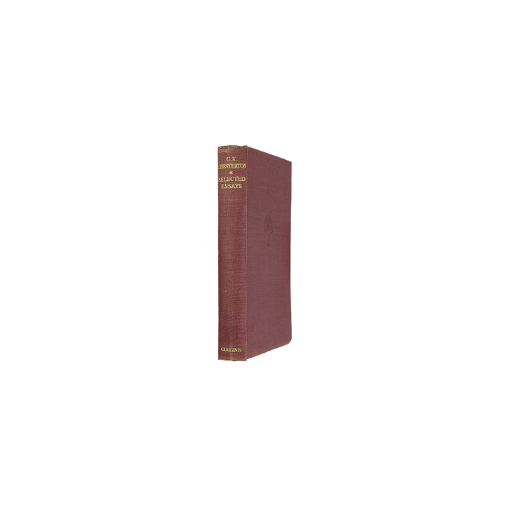 CHESTERTON, G. K. (1874-1936). Selected Essays of G. K. Chesterton (Collins Clear-Type Press, Great Britain, 1939)