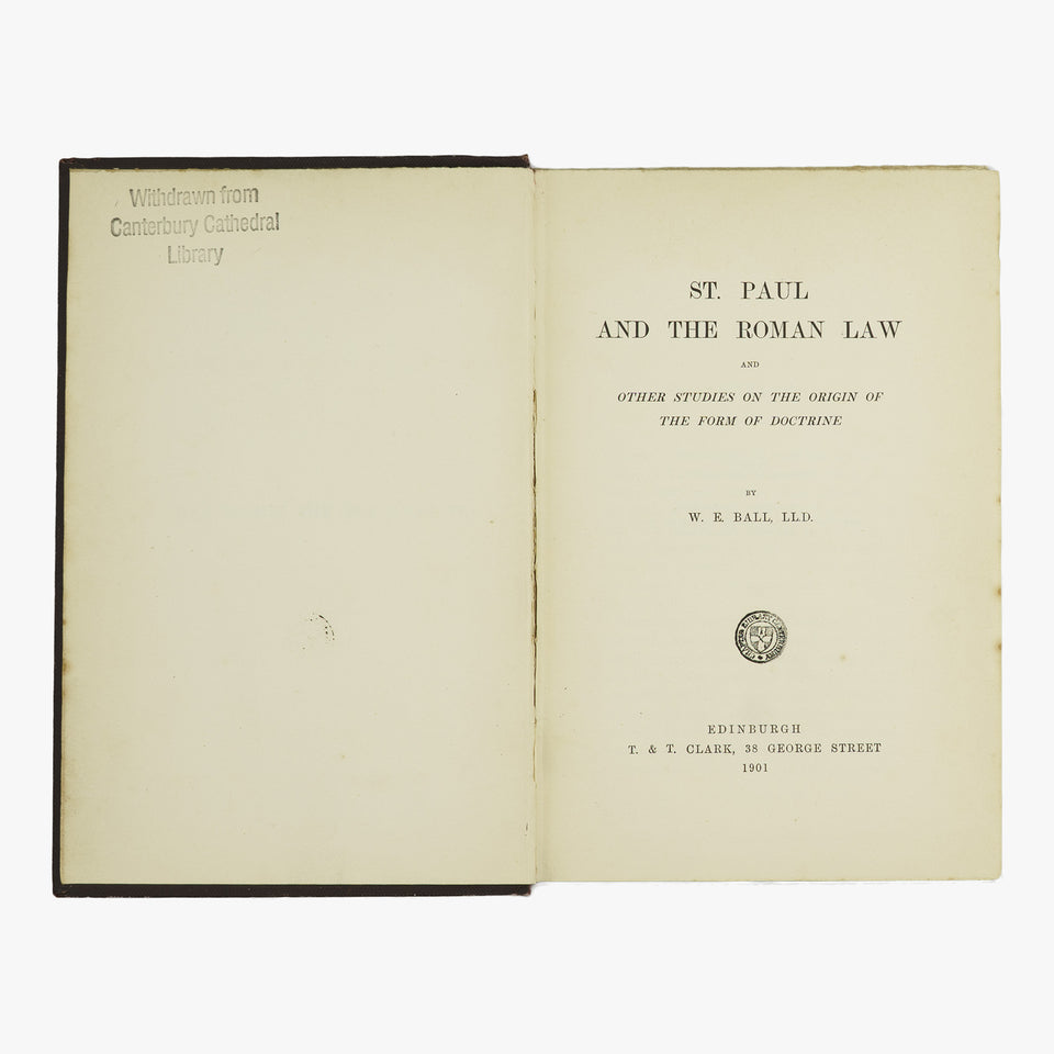 W. E. Ball. St. Paul and the Roman Law, and Other Studies on the Origin of the Form of Doctrine (T. & T. Clark, Edinburgh, 1901).