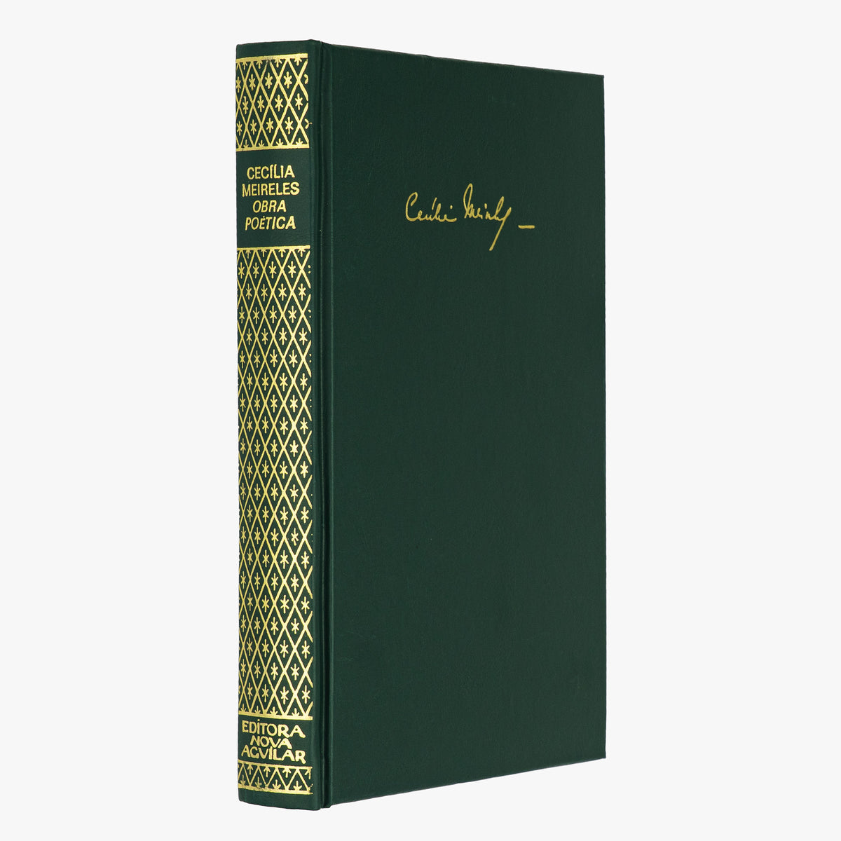 MEIRELES, Cecília (1901-1964). Obra poética (Editora Nova Aguilar, Rio de Janeiro, 1991).
