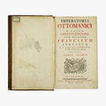 SCHMITTH, Nicolaus (Societate Jesu) [séc. XVIII]. Imperatores Ottomanici a capta Constantinopoli, cum epitome principum Turcarum (Typis Academicis Societatis Jesu, Tyrnaviae, 1760–1761), 2 tomos em 1 vol. Raríssimo.