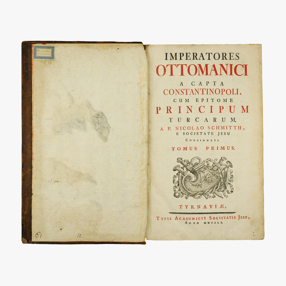 SCHMITTH, Nicolaus (Societate Jesu) [séc. XVIII]. Imperatores Ottomanici a capta Constantinopoli, cum epitome principum Turcarum (Typis Academicis Societatis Jesu, Tyrnaviae, 1760–1761), 2 tomos em 1 vol. Raríssimo.