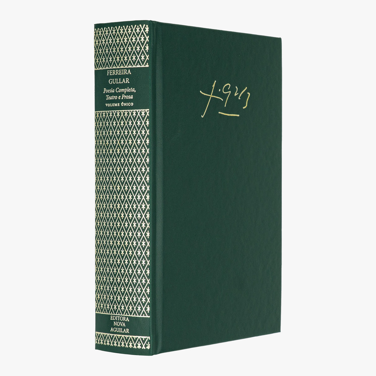 Ferreira GULLAR (1930-2016). Poesia completa, teatro e prosa (Editora Nova Aguilar, Rio de Janeiro, 2008). Primeira edição.