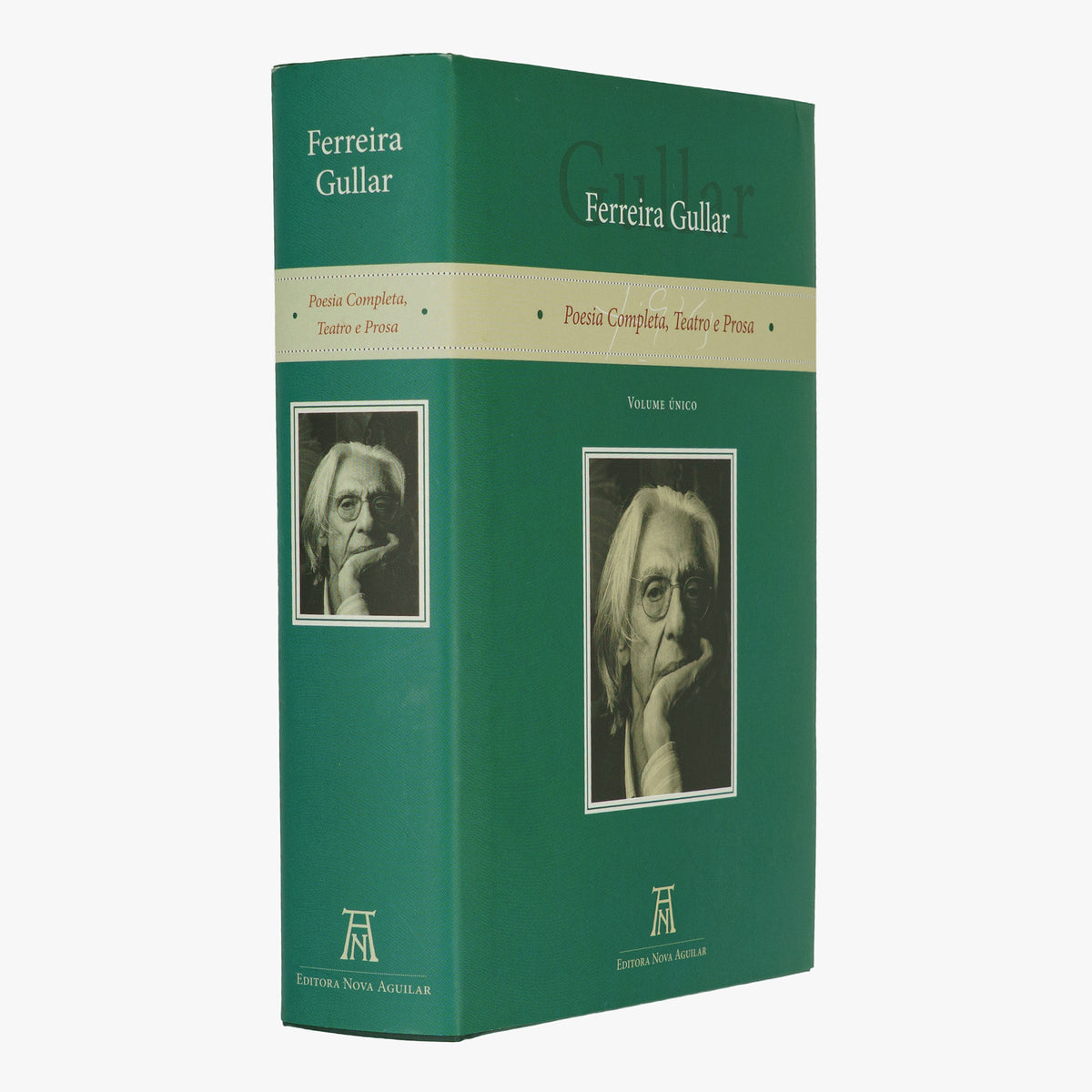 Ferreira GULLAR (1930-2016). Poesia completa, teatro e prosa (Editora Nova Aguilar, Rio de Janeiro, 2008). Primeira edição.