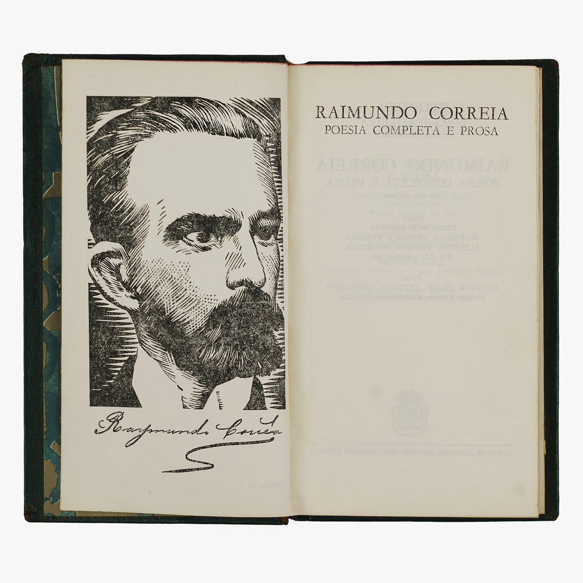 Raimundo CORRÊA (1859-1911). Poesia completa e prosa (Editôra José Aguilar, Rio de Janeiro, 1961). Primeira edição.