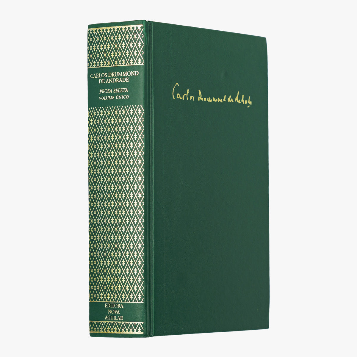 DRUMMOND DE ANDRADE, Carlos (1902–1987). Prosa Seleta (Editora Nova Aguilar S.A., Rio de Janeiro, 2003). Com sobrecapa.