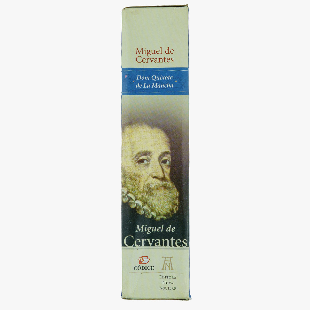 CERVANTES, Miguel de (1547–1616). Dom Quixote de La Mancha (Editora Nova Aguilar, Rio de Janeiro, 2004).