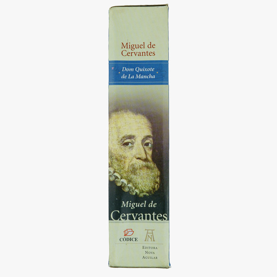 CERVANTES, Miguel de (1547–1616). Dom Quixote de La Mancha (Editora Nova Aguilar, Rio de Janeiro, 2004).