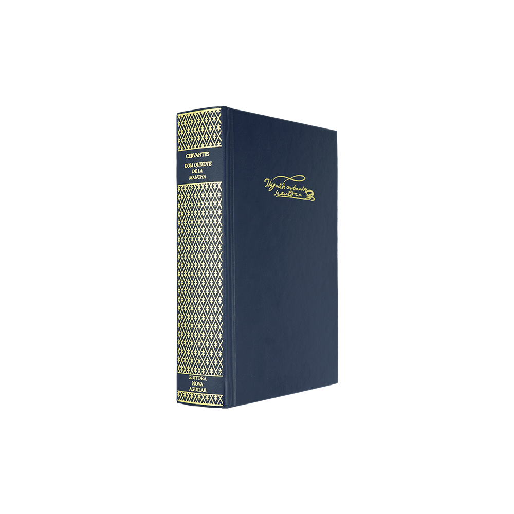 CERVANTES, Miguel de (1547–1616). Dom Quixote de La Mancha (Editora Nova Aguilar, Rio de Janeiro, 2004).