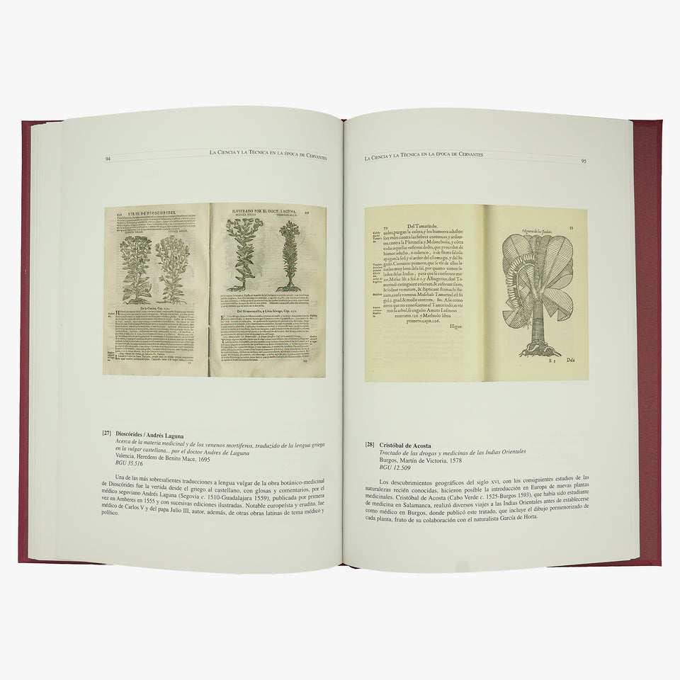 UNIVERSIDAD DE SALAMANCA. La ciencia y la técnica en la época de Cervantes: libros científicos y técnicos de la Biblioteca General Universitaria de Salamanca (Ediciones Universidad de Salamanca / Centro de Investigaciones Lingüísticas, Salamanca, 2005).