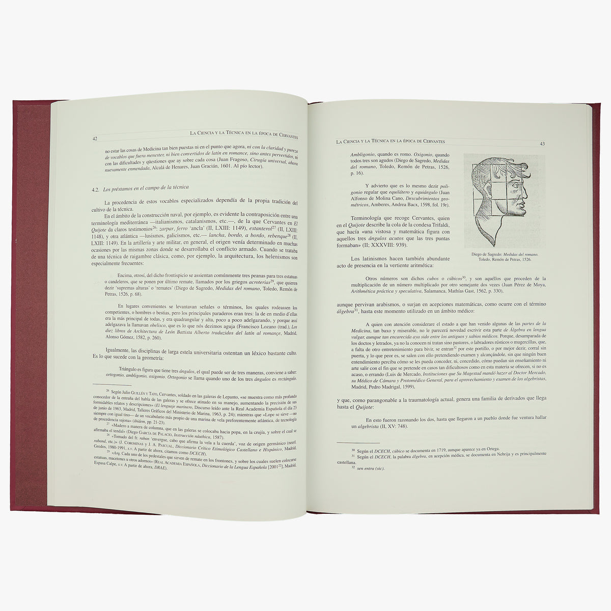 UNIVERSIDAD DE SALAMANCA. La ciencia y la técnica en la época de Cervantes: libros científicos y técnicos de la Biblioteca General Universitaria de Salamanca (Ediciones Universidad de Salamanca / Centro de Investigaciones Lingüísticas, Salamanca, 2005).