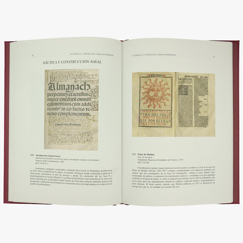 UNIVERSIDAD DE SALAMANCA. La ciencia y la técnica en la época de Cervantes: libros científicos y técnicos de la Biblioteca General Universitaria de Salamanca (Ediciones Universidad de Salamanca / Centro de Investigaciones Lingüísticas, Salamanca, 2005).